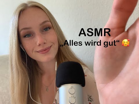 ASMR| "Alles wird gut" Ich helfe DIR ! 🥰 Whispering & Hand Movements