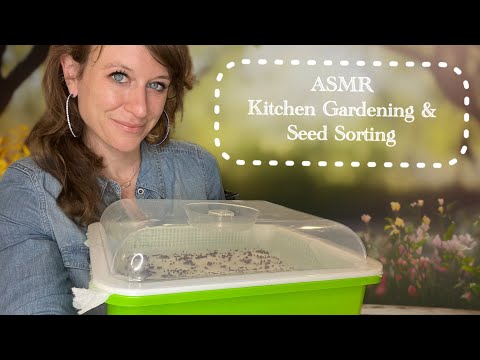 Old Fashioned ASMR: Seed Sorting & Kitchen Gardening