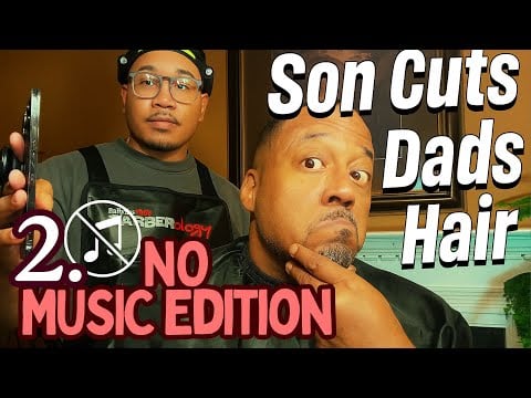 My Son cuts Dad's Hair NO MUSIC ASMR Whispred Ramble Barber Haircut Chat Story