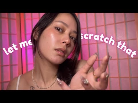 You're itchy? Let me scratch that 😏 (ASMR)