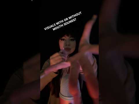 Visuals with or without mouth sounds? ASMR #relax #sleep #tingles #handmovements #whisper