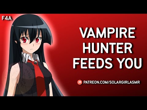 ASMR Roleplay | Female Vampire Hunter Feeding You PART 3 | Vampire Listener | Wholesome | GF RP F4A