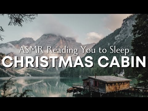 ASMR | CHRISTMAS CABIN by Robert Paxton ~ Reading you to sleep