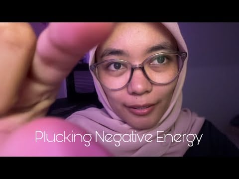 ASMR Plucking Negative Energy Make You Feel Relax 🤏🏼🍃