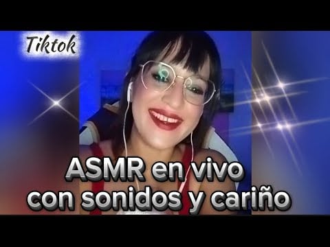 Te mimo y te acompaño | ASMR en vivo tiktok, sonidos y cariño. 