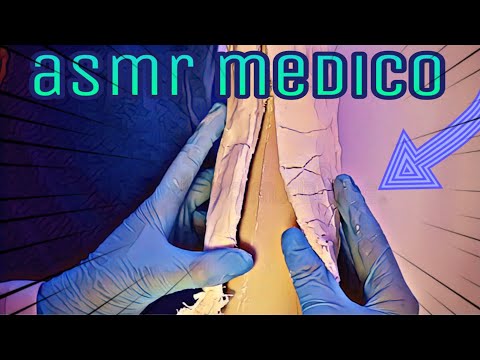 ASMR: REMOVENDO O GESSO DO SEU BRAÇO (asmr medico)