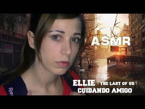 ASMR español Roleplay ellie (The last of us) /care friend/soft spoken