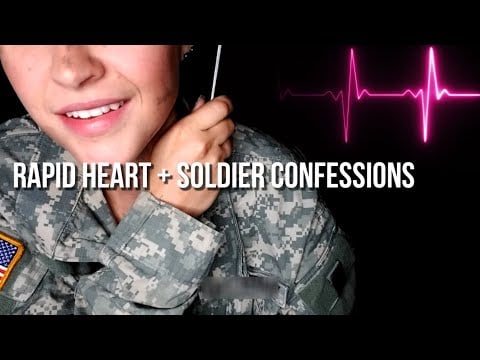 Rapid Heartbeat + Confessions Of A Soldier Roleplay [ASMR]