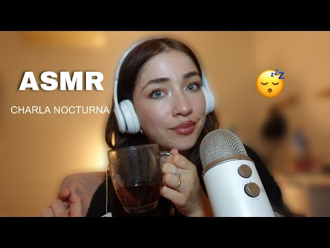 ASMR Charla nocturna - SÚPER RELAJANTE 😴💤