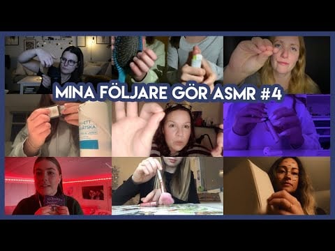 ASMR Mina följare gör ASMR #4 Once again sååå mkt tingles!!