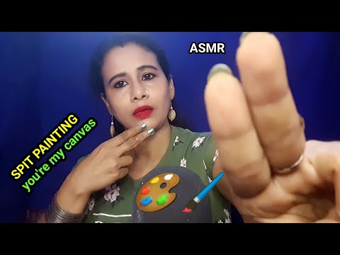 ASMR Spit Painting ~ You're My Canvas 🎨🖌(Mouth Sound) |Asmr Ghosal|