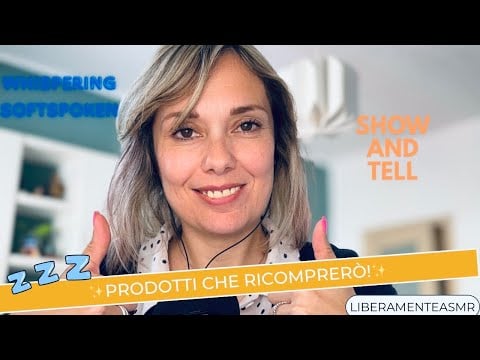 ASMR ITA Whispering Softspoken ✨Prodotti che ricomprerò!✨ #showandtell 