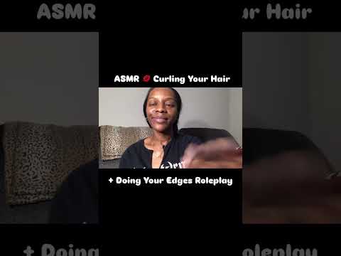 ASMR Hair Curling Roleplay Snippet
