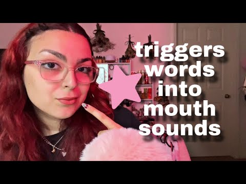 ASMR | turning triggers words into mouth sounds (TINGLY!!!)