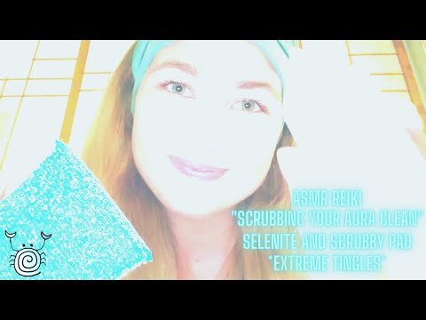 ASMR by P.A.R. ~ ASMR Reiki | Scrubbing YOUR Aura Clean | Scrubby Pad & Selenite | EXTREME TINGLES