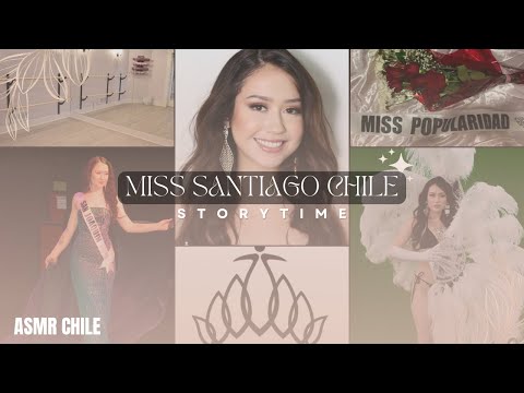 STORYTIME ASMR: MI EXPERIENCIA EN MISS SANTIAGO CHILE