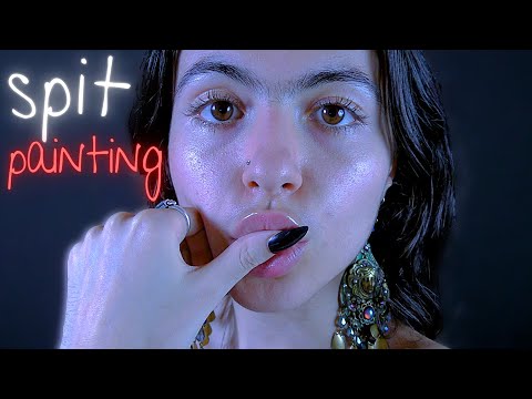 ASMR || spit painting & loving affirmations