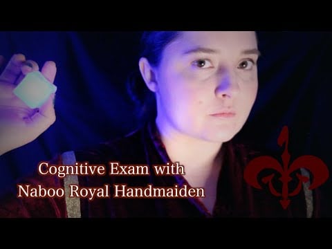 Cognitive Exam with Naboo Royal Handmaiden [Role Play] Star Wars