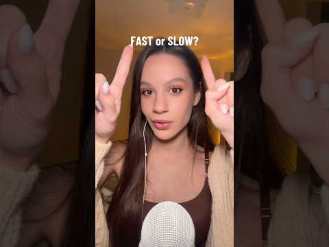 FAST vs SLOW ASMR? #asmr #relax #tingles #asmrvideo #asmrcommunity #asmrsounds #asmrsound #asmrsleep