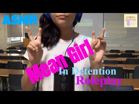 ASMR Mean Girl in Detention | Roleplay