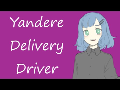 Your Uber Eats Delivery Driver is a Yandere!? (ASMR Roleplay) [F4A]
