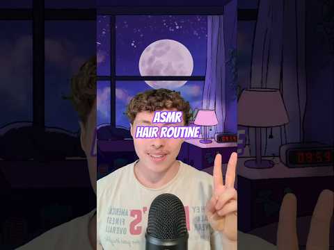 asmr hair routine #asmrfrançais #asmr