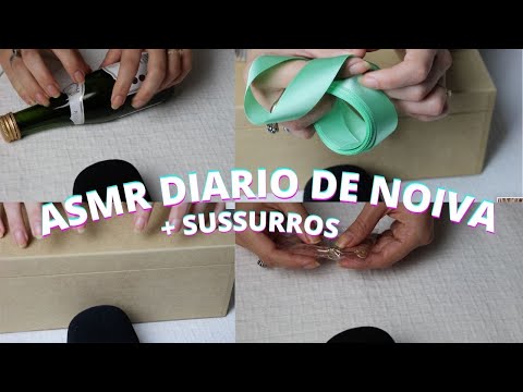 ASMR DIARIO DE NOIVA #2 -  Bruna Harmel ASMR