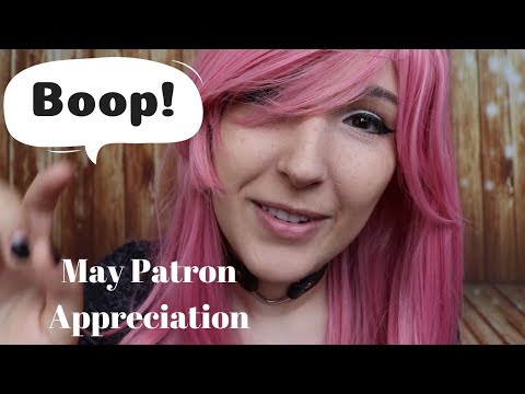 ASMR - BOOPING YO FACE ~ May Patron Appreciation! ~