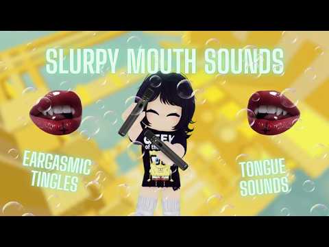 Roblox ASMR 😝slurpy mouth sounds😝