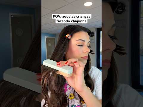POV: aquelas crianças fazendo chapinha #asmr #asmrsounds #humor #comedia