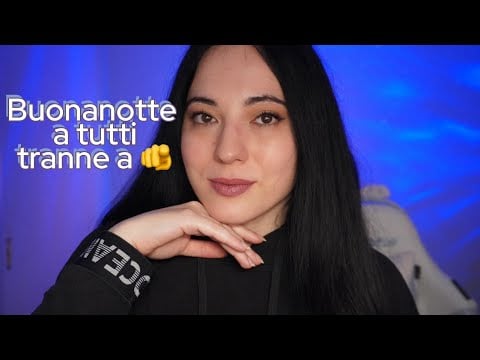 Buonanotte a tutti tranne a te 🫵🏻 ASMR