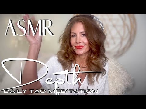 ASMR ☯️Tao Daily Meditation: DAY 228 ✨ DEPTH