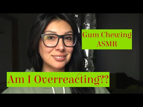 Gum Chewing ASMR | Am I Overreacting? 😳