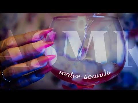 ASMR ~ Tingly Water Sounds  (no talking)