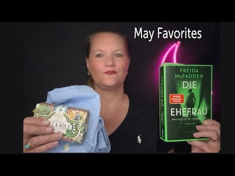 ASMR ✨ Achtung Tinglesgefahr May FAVORITES • Whispering • Tapping / Show & Tell
