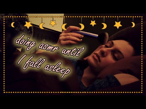 ASMR until I fall asleep 😴😴😴