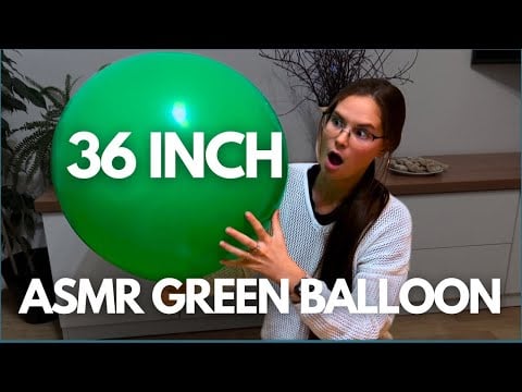 ASMR BIG Green 36 INCH 🎈 Balloon - Blowing & Playing 