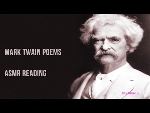 Mark Twain Poems ★ Softly Spoken ★ [ASMR] [Binaural] [layered]