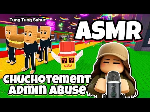 ASMR Français • CHUCHOTEMENT ET ADMIN ABUSE SUR STEAL A BRAINROT ROBLOX 😴 (tung tung sahur)