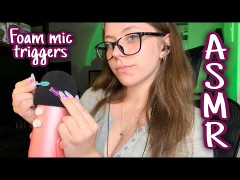 ASMR Foam mic triggers 