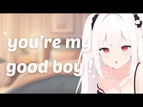you're my gooood boy ! | asmr roleplay | mommy gf