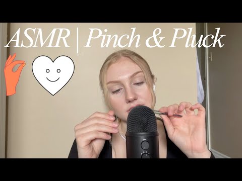 ASMR | Pinch & Pluck