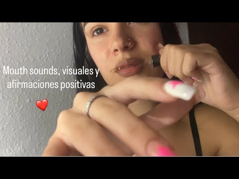 ASMR MOUTH SOUNDS, VISUAL Y AFIRMACIONES POSITIVAS❤️‍🩹 ( Para Rubén )