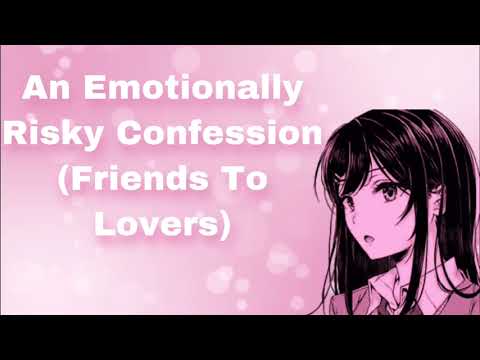 An Emotionally Risky Confession (Friends To Lovers) (Staying The Night) (Cuddling) (Kissing) (F4A)