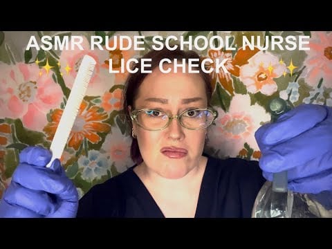 ASMR | Rude School Nurse Lice Check - Spraying, Brushing, Scalp Exam, Lice Removing, Gum Chewing