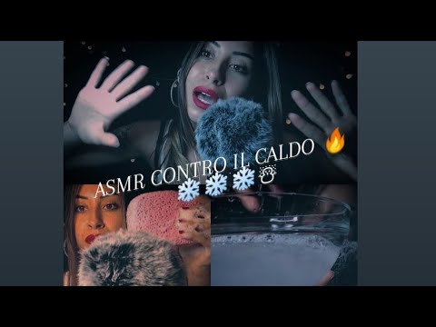 🇮🇹ASMR ITA• 🔥CONTRO IL CALDO🔥, TI RINFRESCO IO ❄❄☃❣ tu rilassati.. 😴☪🌬 #asmr #controilcaldo