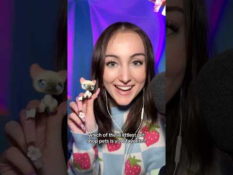 ASMR Which Littlest Pet Shop Pet Is Your Favorite?