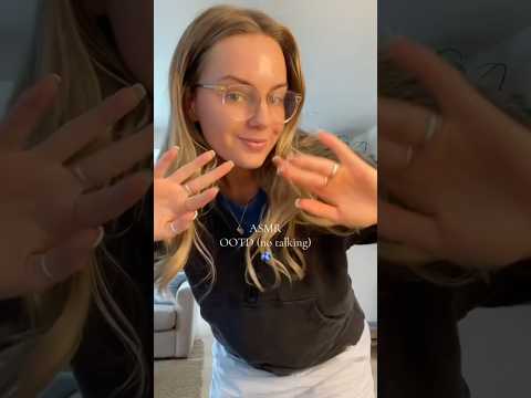 ASMR OOTD #ootd #asmrtriggers #asmrsounds #asmr