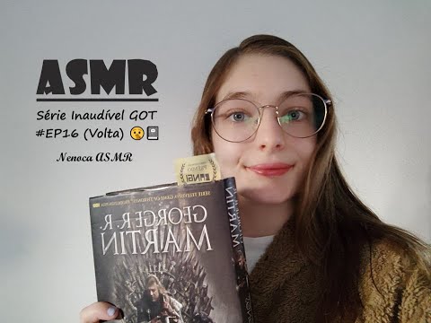 ASMR | Série em Inaudível GOT #EP16 (Volta) 🤫📓