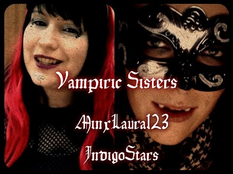 ***ASMR*** Vampiric Sisters - MinxLaura123 Collab